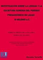 INVESTIGACIÓN SOBRE LA LENGUA Y LA ESCRITURA SUMERIA DEL PERÍODO PRESARGÓNICO DE