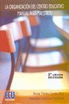 LA ORGANIZACIÓN DEL CENTRO EDUCATIVO. MANUAL PARA MAESTROS
