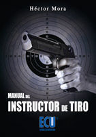 MANUAL DEL INSTRUCTOR DE TIRO