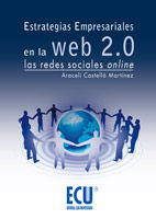 ESTRATEGIAS EMPRESARIALES EN LA WEB 2.0. LAS REDES SOCIALES ONLINE