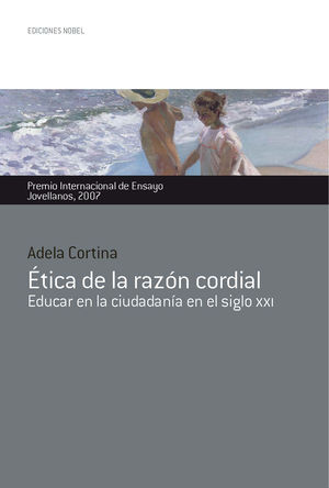 ETICA DE LA RAZÓN CORDIAL. EDUCAR EN LA CIUDADANÍA