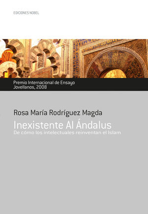 INEXISTENTE AL ANDALUS. PREMIO INTERNACIONAL DE ENSAYO JOVELLANOS 2008