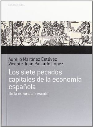 LOS SIETE PECADOS CAPITALES DE LA ECONOMÍA ESPAÑOLA