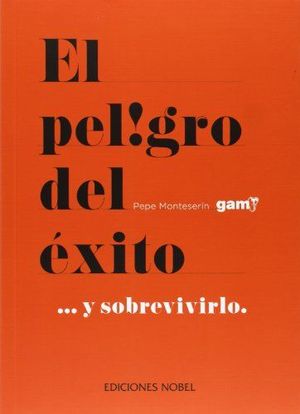 EL PELIGRO DEL ÉXITO... Y SOBREVIVIRLO