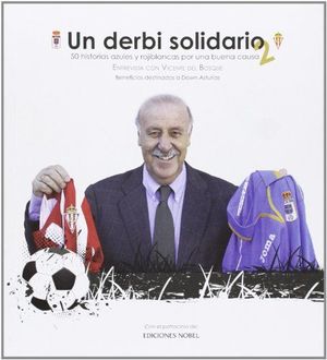 UN DERBI SOLIDARIO 2. 50 HISTORIAS AZULES Y ROJIBLANCAS