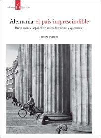 ALEMANIA. BREVE MANUAL ESPAÑOL DE ANIMADVERSIONES Y QUERENCIAS