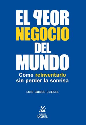 EL PEOR NEGOCIO DEL MUNDO - NOBEL