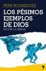 LOS PÉSIMOS EJEMPLOS DE DIOS
