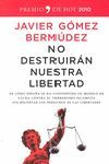 NO DESTRUIRÁN NUESTRA LIBERTAD