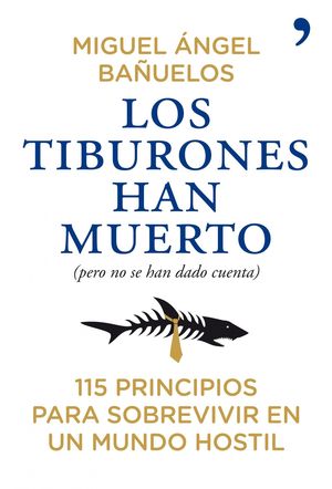 LOS TIBURONES HAN MUERTO (PERO NO SE HAN DADO CUENTA)