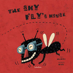 THE SHY FLY'S HOUSE (EN INGLES)