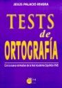 TESTS DE ORTOGRAFÍA, CON LA NUEVA NORMATIVA DE LA REAL ACADEMIA ESPAÑOLA (RAE)