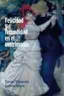 FELICIDAD Y FECUNDIDAD EN EL MATRIMONIO