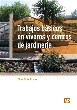 TRABAJOS BÁSICOS EN VIVEROS Y CENTROS DE JARDINERÍA