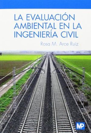 LA EVALUACIÓN AMBIENTAL EN LA INGENIERÍA CIVIL