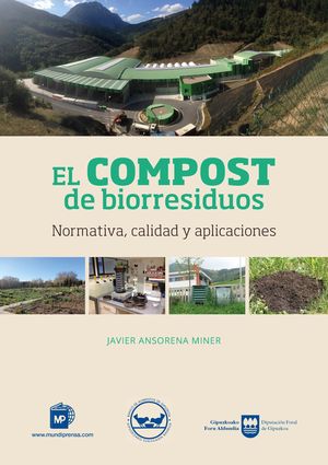 EL COMPOST DE BIORRESIDUOS. NORMATIVA, CALIDAD Y APLICACIONES