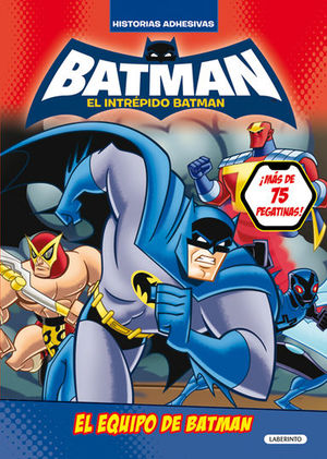 BATMAN. EL EQUIPO DE BATMAN