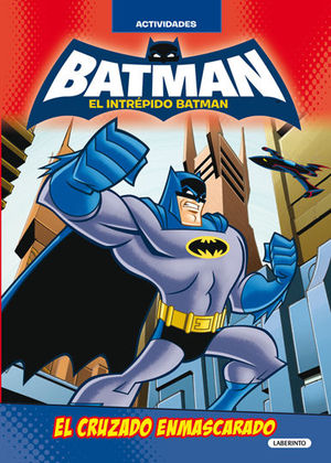 BATMAN. EL CRUZADO ENMASCARADO
