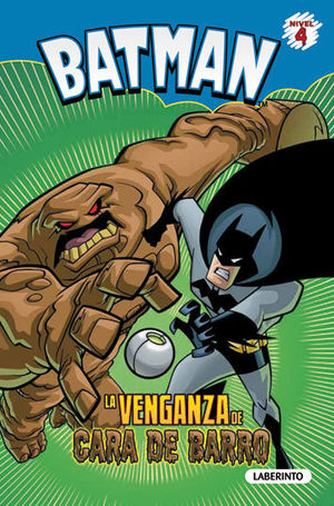 BATMAN. LA VENGANZA DE CARA DE BARRO
