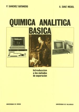 QUIMICA ANALITICA BASICA. INTRODUCCIÓN A LOS MÉTODOS DE SEPARACIÓN