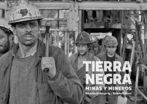 TIERRA NEGRA VOLUMEN 1. MINAS Y MINEROS