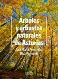 ÁRBOLES Y ARBUSTOS NATURALES DE ASTURIAS (3ºEDICIÓN)