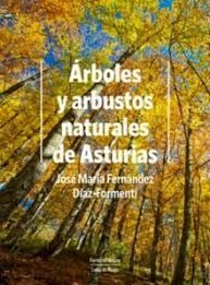 ***ÁRBOLES Y ARBUSTOS NATURALES DE ASTURIAS (3ºEDICIÓN)