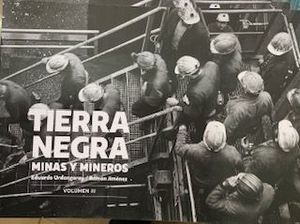 TIERRA NEGRA VOLUMEN 3. MINAS Y MINEROS