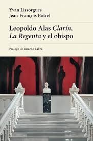 LEOPOLDO ALAS CLARÍN, LA REGENTA Y EL OBISPO