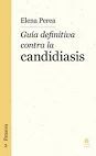 GUÍA DEFINITIVA CONTRA LA CANDIDIASIS