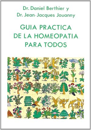 GUÍA PRÁCTICA DE LA HOMEOPATÍA PARA TODOS