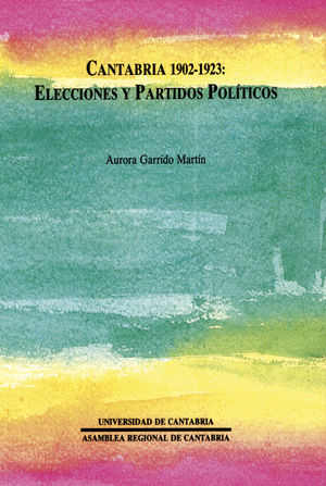 CANTABRIA 1902-1923: ELECCIONES Y PARTIDOS POL?TICOS