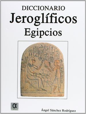 DICCIONARIO JEROGLÍFICOS EGIPCIOS