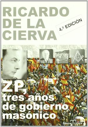 ZP, TRES AÑOS DE GOBIERNO MASÓNICO