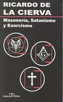 MASONERÍA, SATANISMO Y EXORCISMO