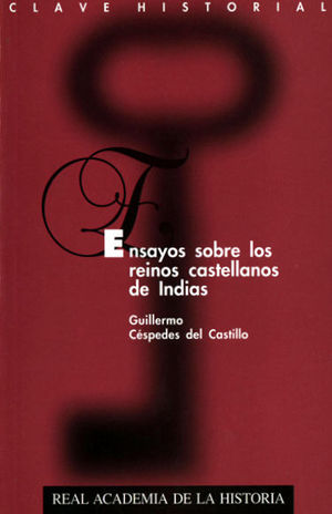 ENSAYOS SOBRE LOS REINOS CASTELLANOS DE INDIAS.