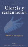 CIENCIA Y RESTAURACIÓN. MÉTODO DE INVESTIGACIÓN.