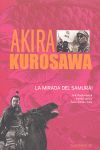 AKIRA KUROSAWA. LA MIRADA DEL SAMURÁI