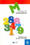 MATEMATICAS  8 - MULTIPLICACIONES POR DOS Y TRES CIFRAS