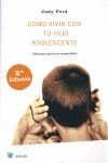 COMO VIVIR CON TU HIJO ADOLESCENTE