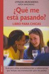 ¿QUE ME ESTA PASANDO? LIBRO PARA CHICAS