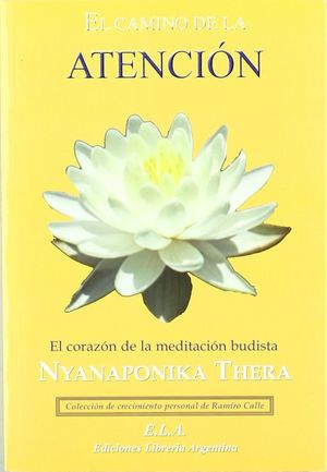 EL CAMINO DE LA MEDITACIÓN: EL CORAZÓN DE LA MEDITACIÓN BUDISTA