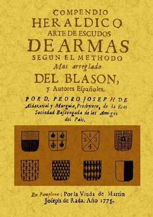 COMPENDIO HERALDICO: ARTE DE ESCUDOS DE ARMAS SEGUN EL METHODO MAS ARREGLADO DEL