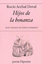 HIJOS DE LA BONANZA   (XXV PREMIO DE POESÍA HIPERIÓN)     **HIPERIÓN**