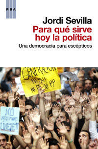 PARA QUÉ SIRVE HOY LA POLITICA