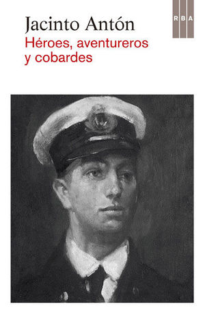 HÉROES, AVENTUREROS Y COBARDES