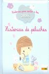 HISTORIAS DE PELUCHES (HISTORIAS PARA CONTAR A LOS BEBES)