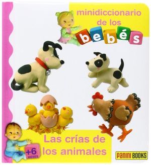 LAS CRÍAS DE LOS ANIMALES. MINI DICCIONARIO DE LOS BEBÉS