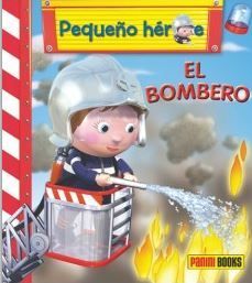 PEQUEÑO HÉROE - EL BOMBERO