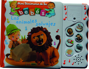 MINIDICCIONARIO DE LOS BEBÉS SONOROS. LOS ANIMALES SALVAJES